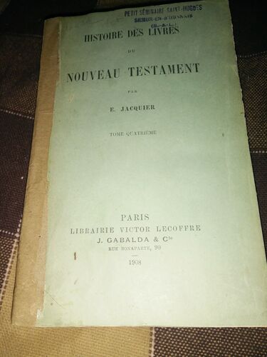 Histoire Des Livres Du Nouveau Testament. Tome Quatrième