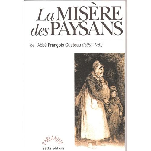 La Misère Des Paysans (La Misére Daus Paesans Au Sujhét Daus Manjhours É Daus Aprentis - Chansons Poitevines)