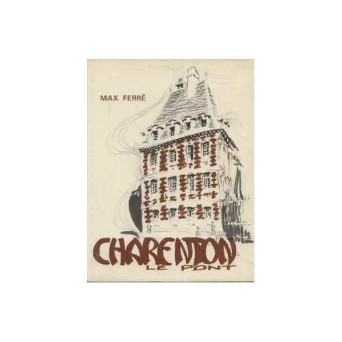 Charenton- Le- Pont D'hier À Aujourd'hui   de max ferre  Format  (Livre)