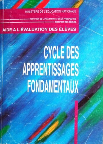 Aide À L'évaluation Des Élèves - Cycle Des Apprentissages Fondamentaux -