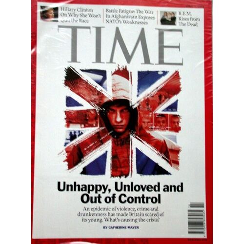 Time Magazine N° 1899 : Unhappy/ Unloved And Out Of Control In Uk / R.E.M. / Hillary / Battle Fatigue : The War In Afghanistan
