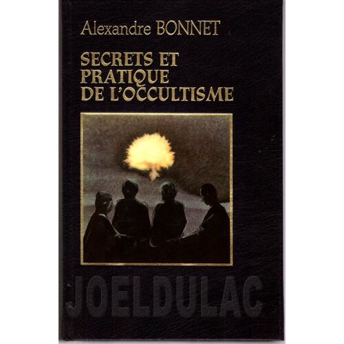 Secrets Et Pratique De L'occultisme