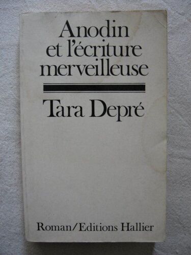 Anodin Et L'écriture Merveilleuse