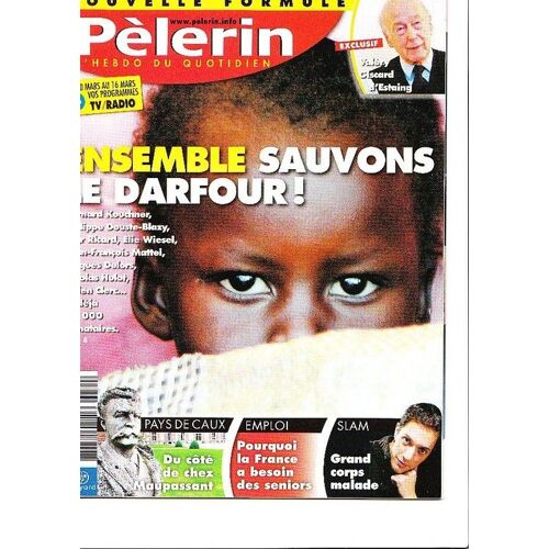 Pèlerin  N° 6484 : Ensemble Sauvons Le Darfour