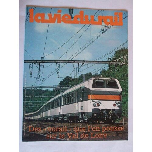 La Vie Du Rail  N° 1663 : Des Corail Que L'on Pousse Sur Le Val De Loire