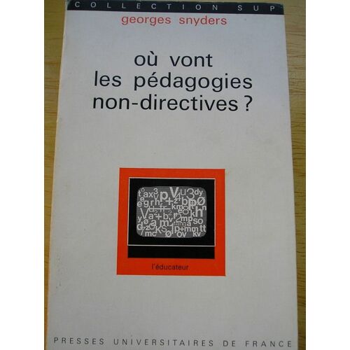 Ou Vont Les Pedagogies Non-Directives?
