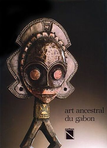Art Ancestral Du Gabon