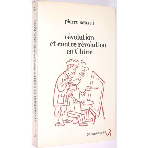 Révolution Et Contre-Révolution En Chine - Des Origines À 1949