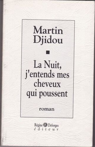 La Nuit, J'entends Mes Cheveux Qui Poussent