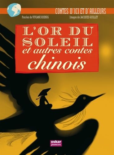 L'or Du Soleil - Et Autres Contes Chinois