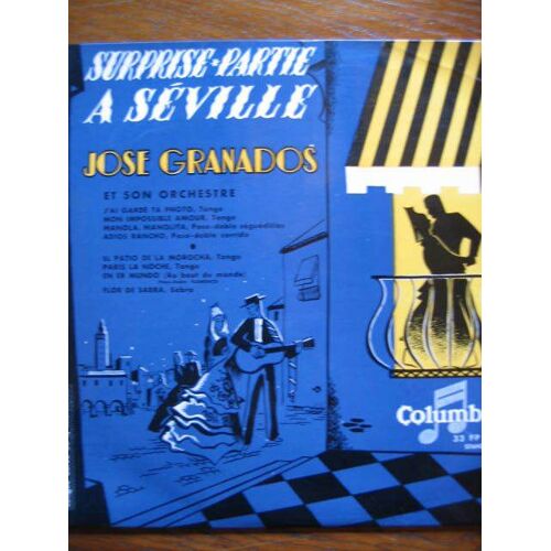 Surprise Partie A Seville /J'ai Garde Ta Photo /Mon Impossible Amour/Ùonola Manolita/Paris La Noche