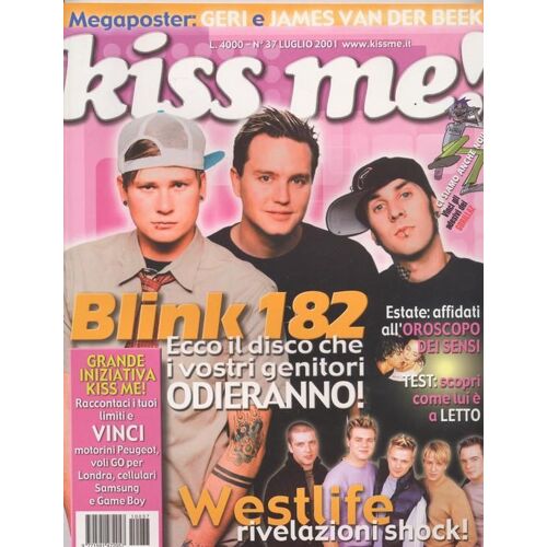 Kiss Me (Edition Italie) / 07-2001  N° 37 : Westlife (2p) - U2 (1/2p) - David Beckham (1p Poster) - Josh Hartnett (1p Poster) - Geri Halliwell (Poster) - Blink 182 (2p) - Colin Farrell (1p)