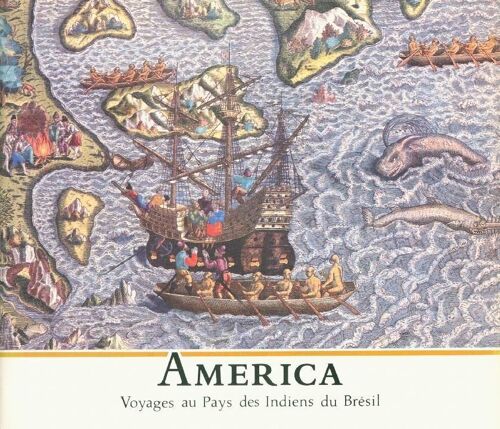 America Voyages Au Pays Des Indiens Du Bresil