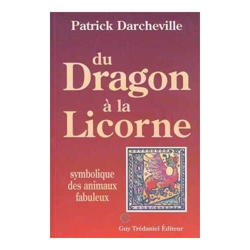 Du Dragon À La Licorne