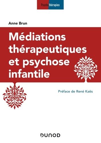 Médiations Thérapeutiques Et Psychose Infantile