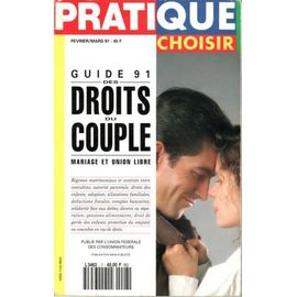 60 Millions De Consommateurs  N° 7 : Guide 91 Des Droits Du Couple