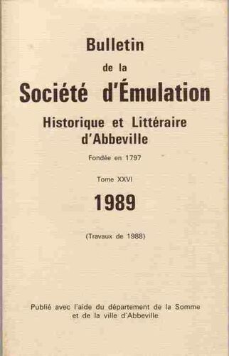 Bulletin De La Société D'émulation  N° 26 : Historique Et Littéraire D'abbeville