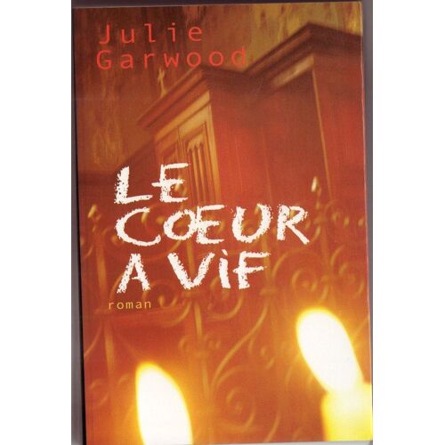 Le Coeur A Vif