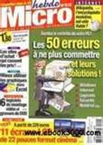 Micro Hebdo  N° 512 : Les 50 Erreurs A Ne Plus Commettre Et Leurs Solutions
