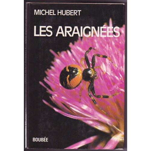 Les Araignées - Généralités, Araignées De France Et Des Pays Limitrophes