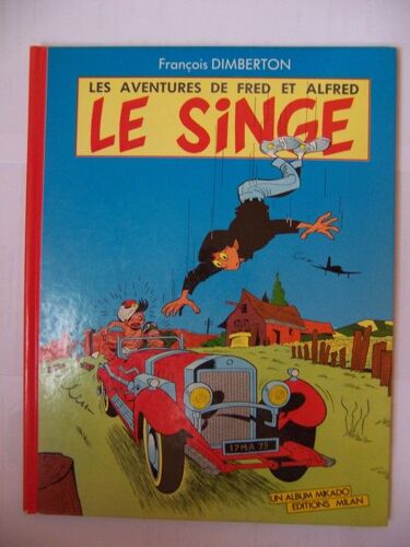 Les Aventures De Fred Et Alfred Tome 1 - Le Singe