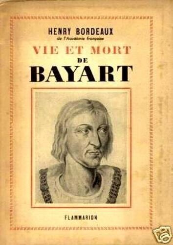 Vie Et Mort De Bayart