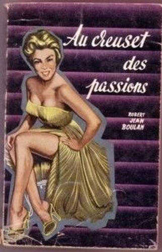 Au Creuset Des Passions