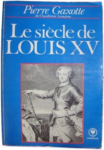 Le Siècle De Louis Xv