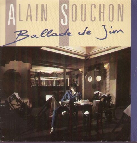 Ballade De Jim (A. Souchon / L. Voulzy)  -  Vous Etes Lents (A. Souchon / L. Chédid)