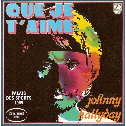 Johnny Hallyday Cd Album "Que Je T'aime" (Palais Des Sports 1969) (Enregistrement Public)