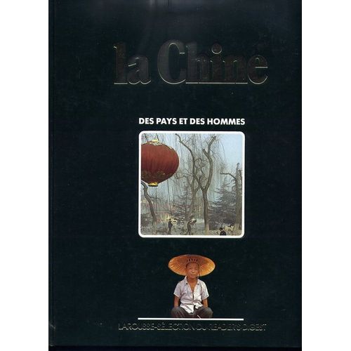 La Chine - Des Pays Et Des Hommes - Larousse - Selection Du Reader's Digest 1987