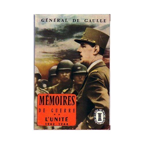 Mémoires De Guerre : L'unité 1942-1944