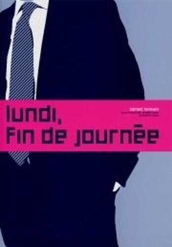 Lundi Fin De Journee T1