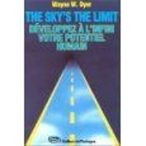 Sky's The Limit Developpez A L'infini Votre Potentiel Humain