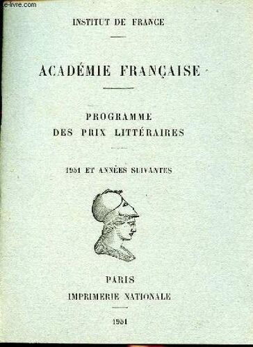 Académie Française Programme Des Prix Littéraires 1951 Et Années Suivantes