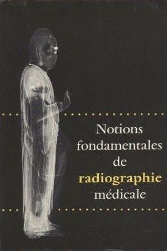 Notions Fondamentales De Radiographie Médicale