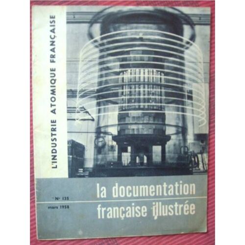 La Documentation Française Illustree N° 135 : L'industrie Atomique Française