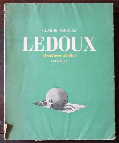 Claude-Nicolas Ledoux, Architecte Du Roi, 1756-1806