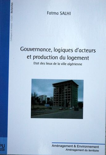 Gouvernance, Logiques D'acteurs Et Production Du Logement