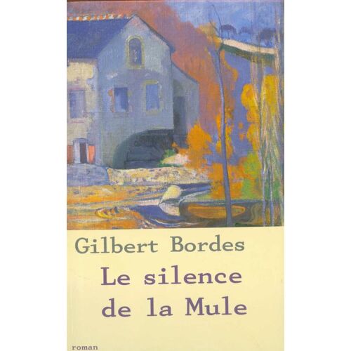 Le Silence De La Mule - Roman