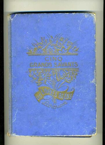 Cinq Grands Savants: Pasteur, Edison, Franklin, Palissy, Chateaubriand