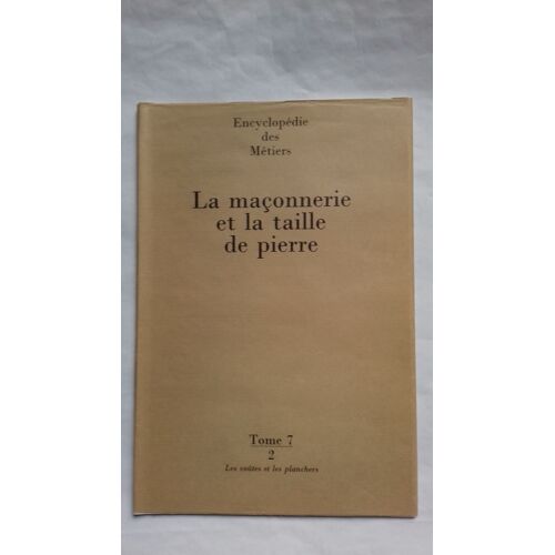La Maçonnerie Et La Taille De Pierre. Tome 7 - 2. Les Voûtes Et Les Planchers