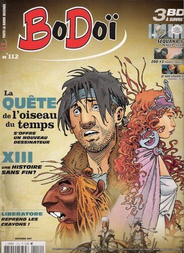 Bodoï  N° 112 : La Quête De L'oiseau Du Temps/Xiii Une Histoire Sans Fin?/Liberatore Reprend Les Crayons/3 Bd À Suivre