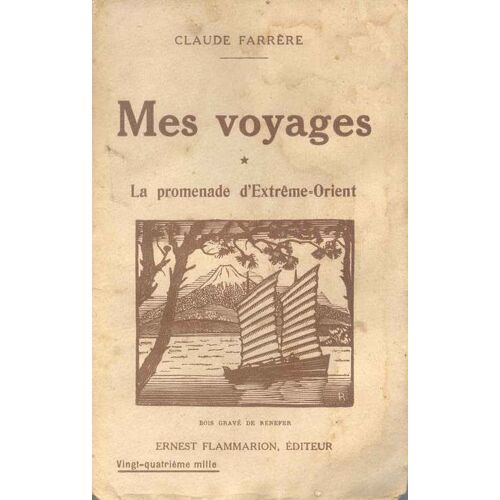 Mes Voyages. La Promenade D'extremme-Orient