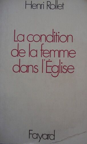La Condition De La Femme Dans L'église - Ces Femmes Qui Ont Fait L'église