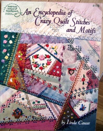 An Encyclopedia Of Crazy Quilt Stitches And Motifs