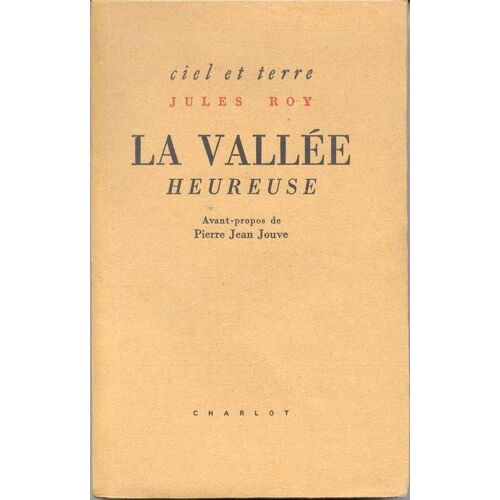 La Vallée Heureuse - Avant-Propos De Pierre Jean Jouve