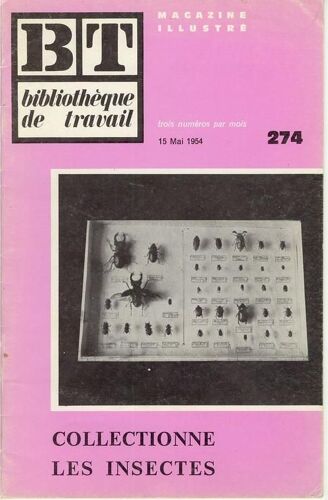 Bt Bibliothèque De Travail  N° 274 : Collectionne Les Insectes
