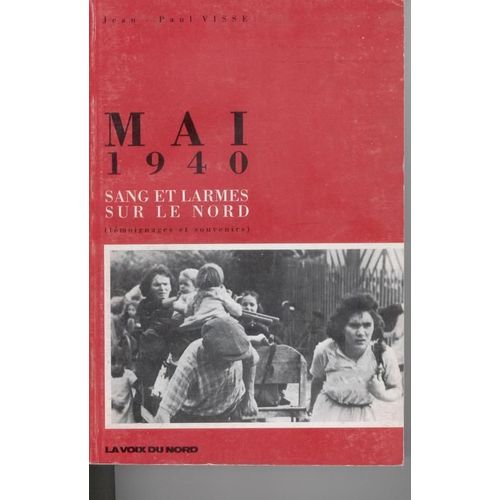 Mai 1940 Sang Et Larmes Sur Le Nord