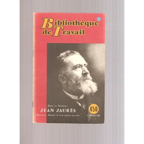 La Bibliothèque De Travail N° 450 : Jean Jaurès